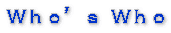 Ｗｈｏ’ｓ Ｗｈｏ